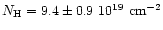 $N_{\rm H}=
9.4\pm0.9~10^{19}~{\rm cm^{-2}}$
