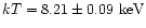 $kT=
8.21\pm 0.09{\rm ~keV}$
