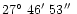 $27\hbox{$^\circ$ }46\hbox{$^\prime$ }53\hbox{$^{\prime\prime}$ }$