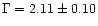 $\Gamma = 2.11 \pm 0.10$
