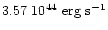$\rm 3.57~10^{44}~\rm erg~s^{-1}$