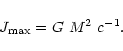 \begin{displaymath}J_{\rm max} = G\ M^2\ c^{-1}.
\end{displaymath}
