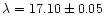 $\lambda = 17.10 \pm 0.05$