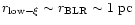 $r_{\rm {low-}\xi} \sim r_{\rm {BLR}} \sim 1
~\rm {pc}$