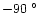 $-90~^\circ$