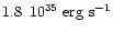 $1.8 \,\,\, 10^{35} \rm ~erg~s^{-1}$