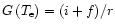 ${G}\left(T_{\rm e}\right)=(i+f)/r$