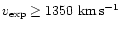 $v_{\rm exp}\ge
1350~{\rm km\,s^{-1}}$