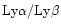 ${\rm Ly\alpha /Ly\beta }$