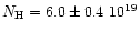 $N_{\rm H} = 6.0 \pm 0.4~10^{19}$