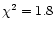 $\chi^2=1.8$