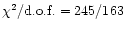 $\chi^2/{\rm d.o.f.}=245/163$