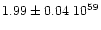 $1.99\pm 0.04\,\,10^{59}$