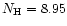 $N_{\rm H} = 8.95$