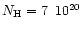 $N_{\rm H} =
{{7}{\,\,\,}10^{{20}}}$