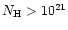 $N_{\rm H} > 10^{21}$