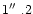 $1\hbox{$^{\prime\prime}$ }.2$
