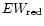 $EW_{\rm red}$