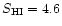 $S_{\rm HI}=4.6$