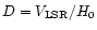$D=V_{\rm LSR}/H_{0}$