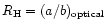 $R_{\rm H}=(a/b)_{\rm optical}$
