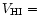 $V_{\rm HI}=$