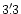 $3'\,\hspace{-1.7mm}.\hspace{.0mm}3$