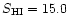 $S_{\rm HI}=15.0$
