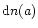 ${\rm d}n(a)$