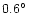 $0.6\hbox{$^\circ$ }$