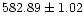 $582.89\pm1.02$