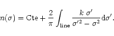 \begin{displaymath}n(\sigma) = {\rm Cte} + \frac{2}{\pi}
\int_{\rm line}\frac{k\;\sigma'}{\sigma'^2-\sigma^2}{\rm d}\sigma'.
\end{displaymath}