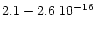 $2.1-2.6\ 10^{-16}$