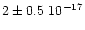 $2\pm 0.5\ 10^{-17}$