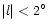 $\vert l\vert<2^\circ$