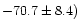 $-70.7 \pm 8.4)$