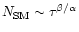 $N_{\rm SM} \sim \tau^{\beta/\alpha}$
