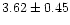 $3.62 \pm 0.45$