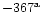 $- 367^{\rm a}$