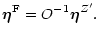 $\displaystyle \vec{\eta}^{\rm F} = O^{-1} \vec{\eta}^{Z'}.$