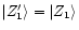 $\arrowvert Z'_1\rangle = \arrowvert
Z_1\rangle $