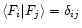 $\langle F_i
\arrowvert F_j \rangle = \delta_{ij}$