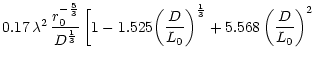 $\displaystyle 0.17\,\lambda^2\,\frac{r_0^{-\frac53}}{D^{\frac13}}
\left[1-1.525\bigg(\frac{D}{L_0}\right)^\frac13+5.568\left(\frac{D}{L_0}
\right)^2$
