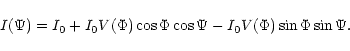 \begin{displaymath}
I(\Psi)=I_0+I_0 V(\Phi)\cos\Phi \cos\Psi-I_0 V(\Phi)\sin\Phi\sin\Psi.
\end{displaymath}
