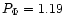 $P_{\Phi}=1.19$