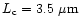 $L_{\rm c}=3.5~{\rm\mu m}$