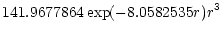 $\displaystyle 141.9677864\exp(-8.0582535r)r^3$