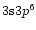 $3{\rm s}3p^6$