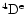 $^4{\rm D}^{\rm e}$