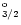 $^{\rm o}_{3/2}$